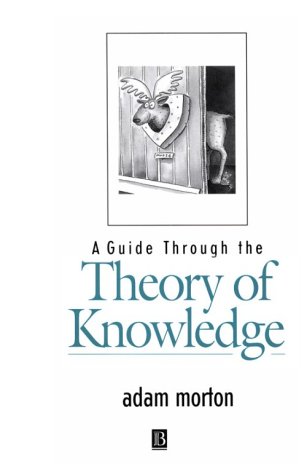 Beispielbild fr A Guide Through the Theory of Knowledge zum Verkauf von Better World Books