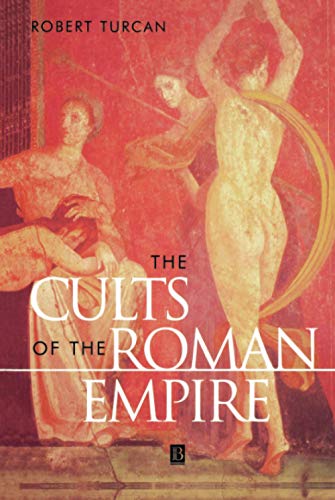 Stock image for The Cults of the Roman Empire (Ancient World) for sale by Sparrow Reads