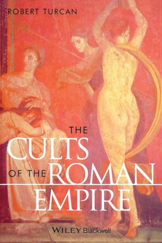 Beispielbild fr The Cults of the Roman Empire (Ancient World) zum Verkauf von WorldofBooks