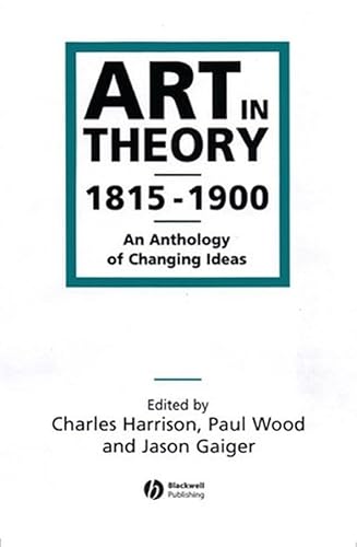 9780631200659: Art in Theory 1815-1900: An Anthology of Changing Ideas