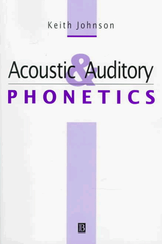 Beispielbild fr Acoustic and Auditory Phonetics zum Verkauf von Better World Books