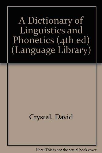 Stock image for A Dictionary of Linguistics and Phonetics (Language Library) for sale by Irish Booksellers