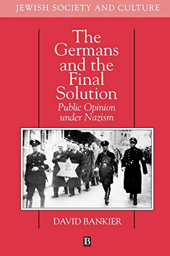 9780631201007: Germans and the Final Solution: Public Opinion Under Nazism (Jewish Society and Culture)