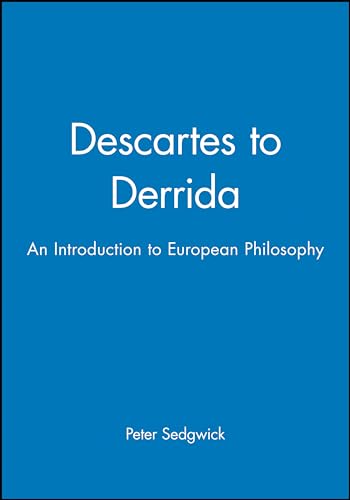 9780631201434: Descartes to Derrida