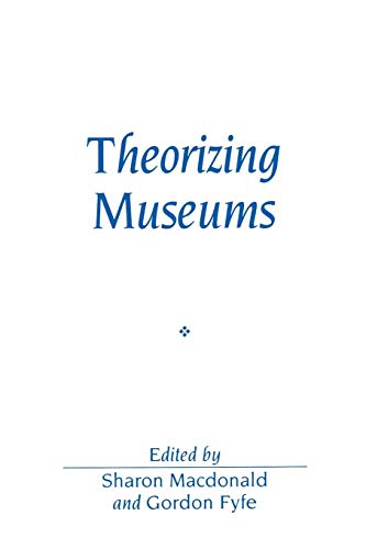 Stock image for Theorizing Museums for sale by ThriftBooks-Dallas