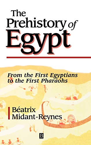 Beispielbild fr The Prehistory of Egypt zum Verkauf von Blackwell's