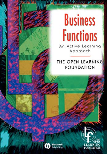 Business Functions: An Active Learning Approach (Open Learning Foundation) (9780631201779) by Pearce, Jim; Butel, Lynne; McIntyre, Jacqueline; Curtis, Tony; Smith, David; Rainbow, Stephen; Swales, Christine