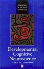 Beispielbild fr Developmental Cognitive Neuroscience: An Introduction (Fundamentals of Cognitive Neuroscience) zum Verkauf von WorldofBooks