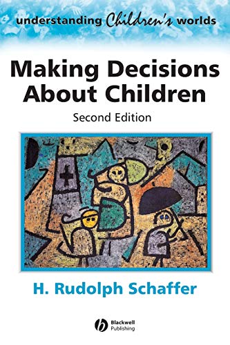 Imagen de archivo de Making Decisions About Children 2nd Edition: Psychological Questions and Answers (Understanding Children's Worlds) a la venta por WorldofBooks