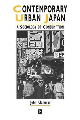 Imagen de archivo de COMTEMP URBAN JAPAN: A Sociology of Consumption (IJURR Studies in Urban and Social Change Book Series) a la venta por WorldofBooks