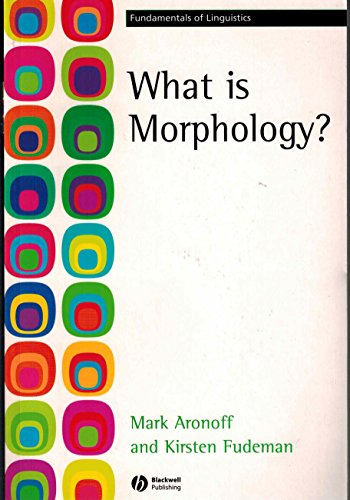 Imagen de archivo de What is Morphology? (Fundamentals of Linguistics) a la venta por SecondSale