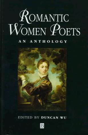 Beispielbild fr Romantic Women Poets: An Anthology (Blackwell Anthologies) zum Verkauf von HALCYON BOOKS