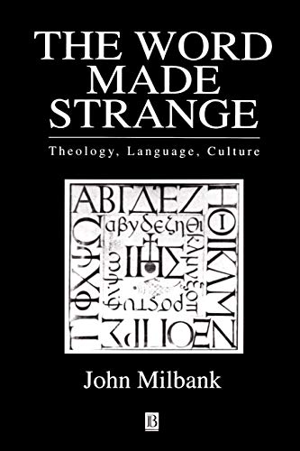 Stock image for The Word Made Strange: Theology, Language and Culture for sale by Chiron Media