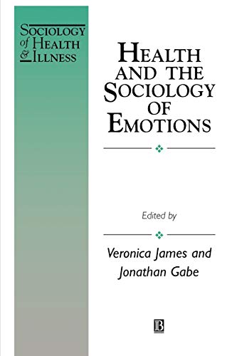 Beispielbild fr Health Sociology of Emotions (Sociology of Health and Illness Monographs) zum Verkauf von WorldofBooks