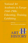 9780631204770: National Art Academies in Europe 1860-1906: Educating, Training, Exhibiting
