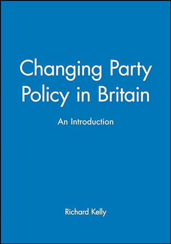 Stock image for Changing Party Policy in Britain: An Introduction (Studies in Renaissance Literature) for sale by Chiron Media