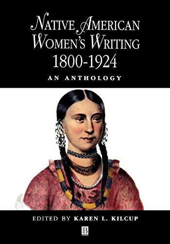 Beispielbild fr Native American Women's Writing: An Anthology, C.1800-1924 (Blackwell Anthologies) zum Verkauf von WorldofBooks