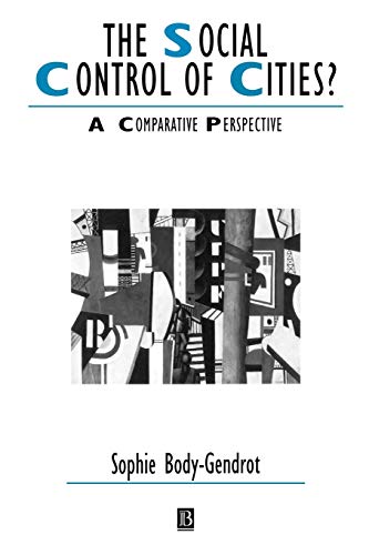 Beispielbild fr The Social Control of Cities?: A Comparative Perspective zum Verkauf von SecondSale