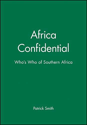 Africa Confidential: Who's Who of Southern Africa - Editor-Patrick Smith