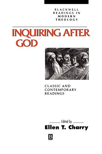 Beispielbild fr Inquiring After God: Classic and Contemporary Readings (Blackwell Readings in Modern Theology) zum Verkauf von SecondSale