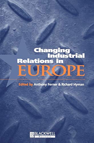 9780631205500: Changing Industrial Relations In Europe