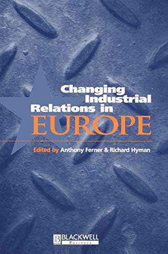 9780631205500: Changing Industrial Relations in Europe