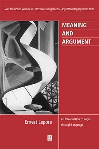 9780631205821: Meaning and Argument: An Introduction to Logic Through Language