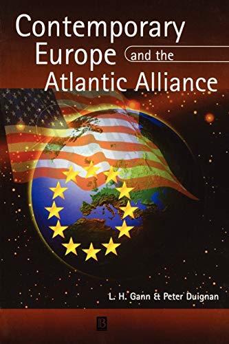 Contemporary Europe and the Atlantic Alliance (9780631205906) by Gann, L. H.