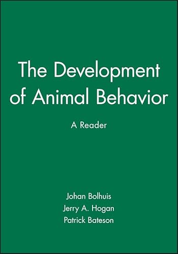 THE DEVELOPMENT OF ANIMAL BEHAVIOR A READER