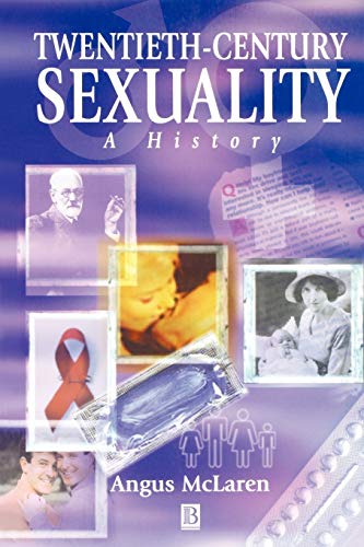 Stock image for Twentieth-Century Sexuality: A History for sale by ThriftBooks-Atlanta