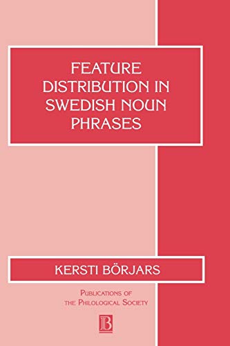 9780631208716: Feature Distribution in Swedish Noun Phrases (Publications of the Philological Society)