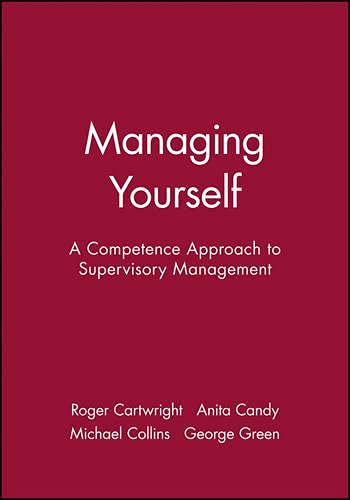 9780631209256: Managing Yourself: A Competence Approach to Supervisory Management (In Charge)