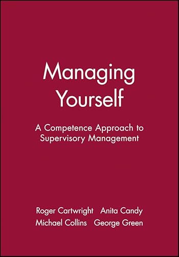 Imagen de archivo de Managing Yourself: A Competence Approach to Supervisory Management (In Charge) a la venta por dsmbooks
