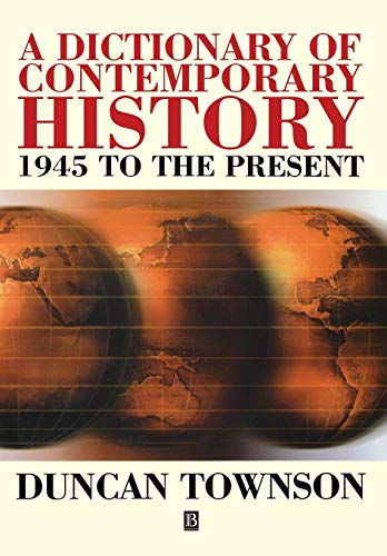 Stock image for A Dictionary of Contemporary History: 1945 to the Present for sale by WorldofBooks