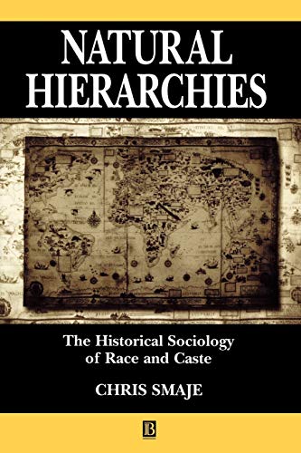 9780631209492: Natural Hierarchies: The Historical Sociology of Race and Caste