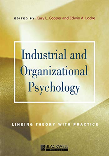 Imagen de archivo de Industrial and Organizational Psychology: Linking Theory with Practice (Blackwell Business) a la venta por MusicMagpie
