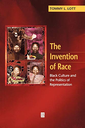 9780631210191: The Invention of Race: Black Culture and the Politics of Representation