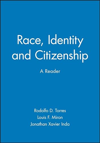 9780631210214: Race, Identity, and Citizenship: A Reader