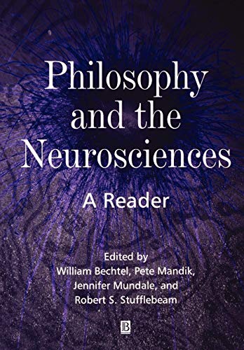 Philosophy and the Neurosciences: A Reader (9780631210450) by William Bechtel; Robert S. Stufflebeam; Jennifer Mundale; Pete Mandik