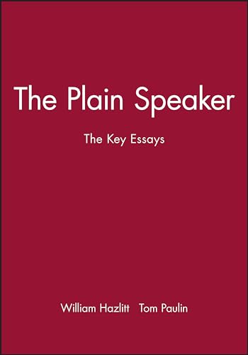 Stock image for The Plain Speaker - The Key Essays (Blackwell Anthologies) for sale by WorldofBooks