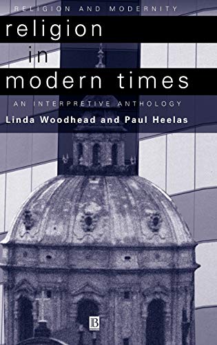 9780631210733: Religion Modern Times: An Interpretive Anthology (Religion and Spirituality in the Modern World)