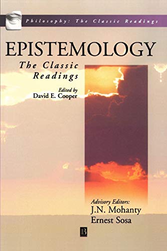 Beispielbild fr Epistemology : The Classic Readings (Philosophy: The Classic Readings) zum Verkauf von Cambridge Rare Books