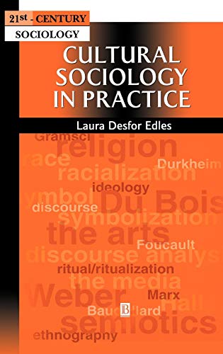 9780631210894: Cultural Sociology in Practice (21st Century Sociology)