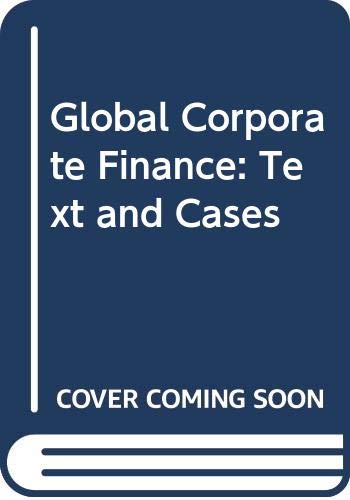 9780631210924: Global Corporate Finance: Text and Cases
