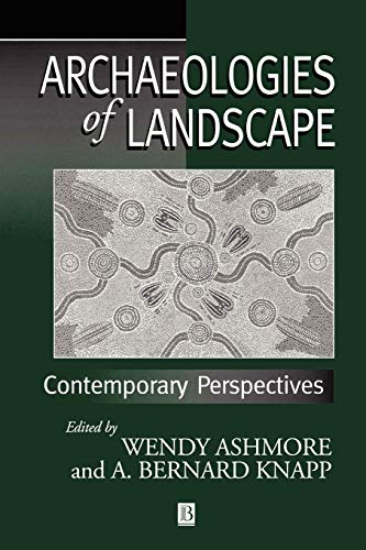 9780631211068: Archaeologies of Landscape: Contemporary Perspectives (Social Archaeology)