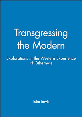 Stock image for Transgressing the Modern: Explorations in the Western Experience of Otherness for sale by WorldofBooks