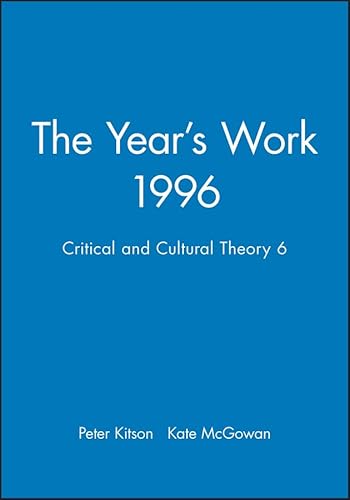 Beispielbild fr THE YEAR'S WORK 1996: THE YEAR'S WORK IN CRITICAL AND CULTURAL THEORY 6. zum Verkauf von Cambridge Rare Books