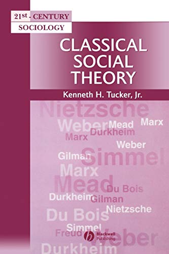 Beispielbild fr Classical Social Theory : A Contemporary Approach zum Verkauf von Better World Books