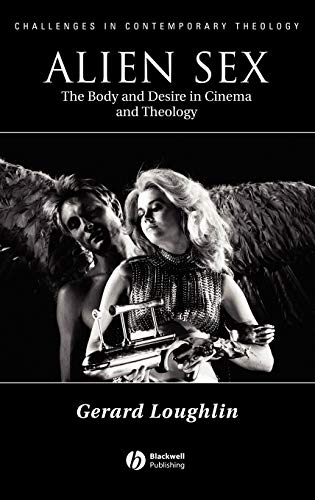 9780631211792: Alien Sex: The Body and Desire in Cinema and Theology (Challenges in Contemporary Theology)