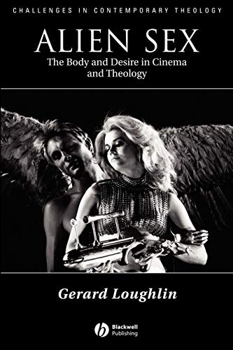 Stock image for Alien Sex: The Body and Desire in Cinema and Theology for sale by Phatpocket Limited